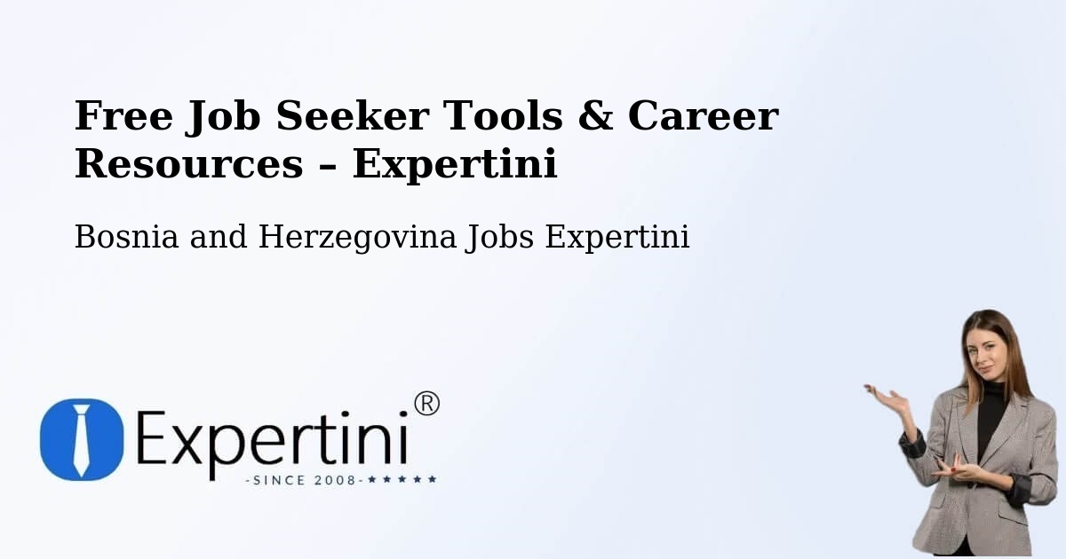 Free Job Seeker Tools & Career Resources – Orguz - Orguz, Bosnia and Herzegovina Jobs Expertini