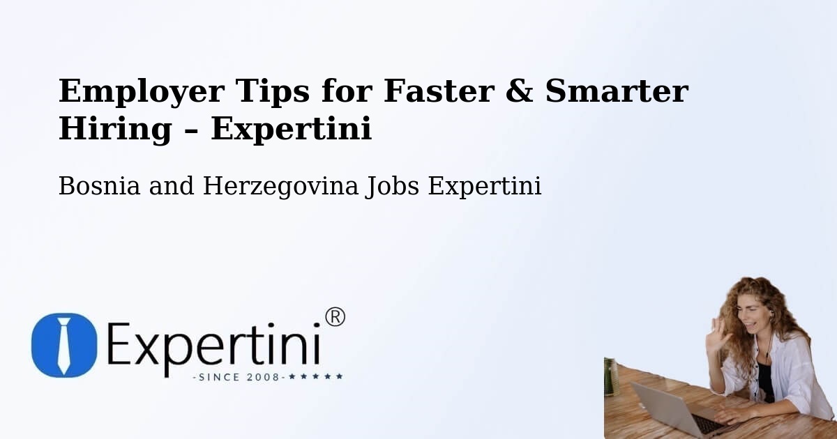 Employer Tips for Hiring & Recruitment – Orguz - Orguz, Bosnia and Herzegovina Jobs Expertini