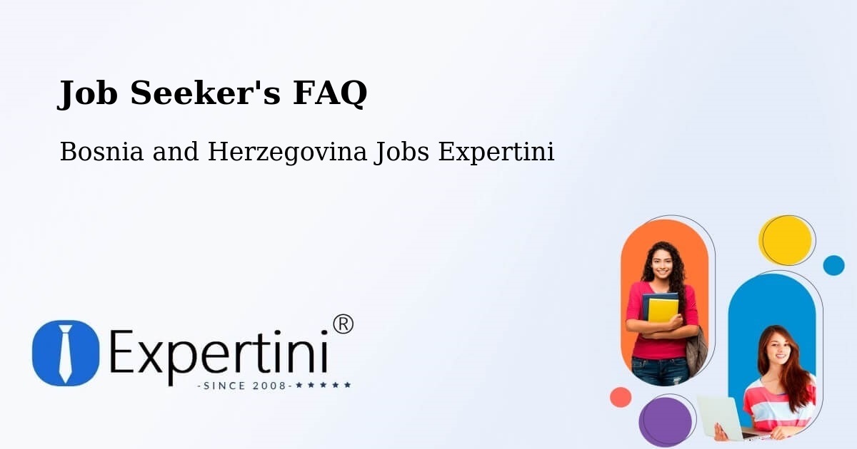 Job Seeker FAQ – Orguz - Bosnia and Herzegovina Jobs Expertini