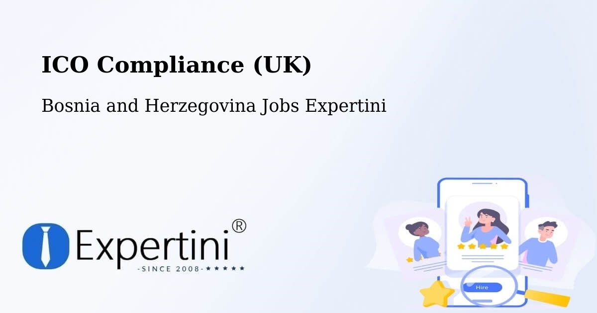 UK Data Protection & ICO Compliance – Orguz - Bosnia and Herzegovina Jobs Expertini