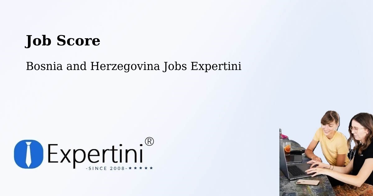 Job Score & Job Description Score Tool – Orguz - Bosnia and Herzegovina Jobs Expertini