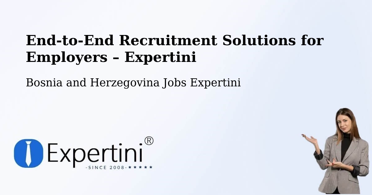 Recruitment Solutions for Employers – Orguz - Orguz, Bosnia and Herzegovina Jobs Expertini