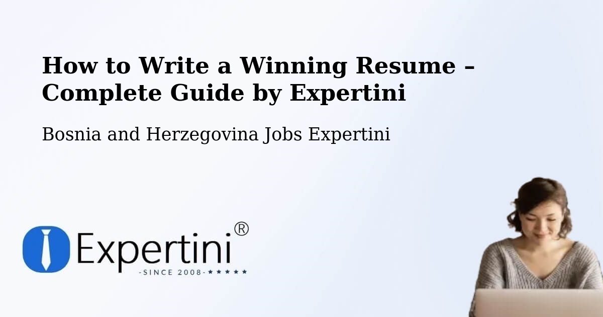 Resume Writing Guide for Job Seekers – Orguz - Orguz, Bosnia and Herzegovina Jobs Expertini